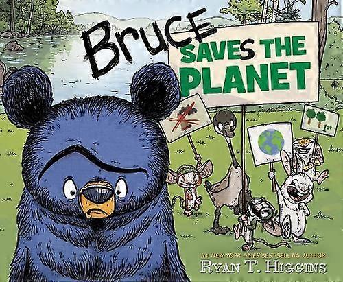 Bruce Saves The Planet by Ryan T. Higgins Hardback Book