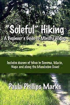 "Soleful" Hiking - A Beginner's Guide to Mindful Hiking