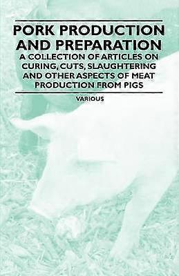 Pork Production and Preparation
