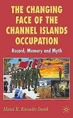 The Changing Face of the Channel Islands Occupation