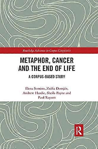 Metaphor Cancer and the End of Life: A Corpus Based Study
