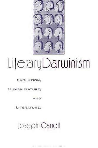 Literary Darwinism: Evolution Human Nature and Literature