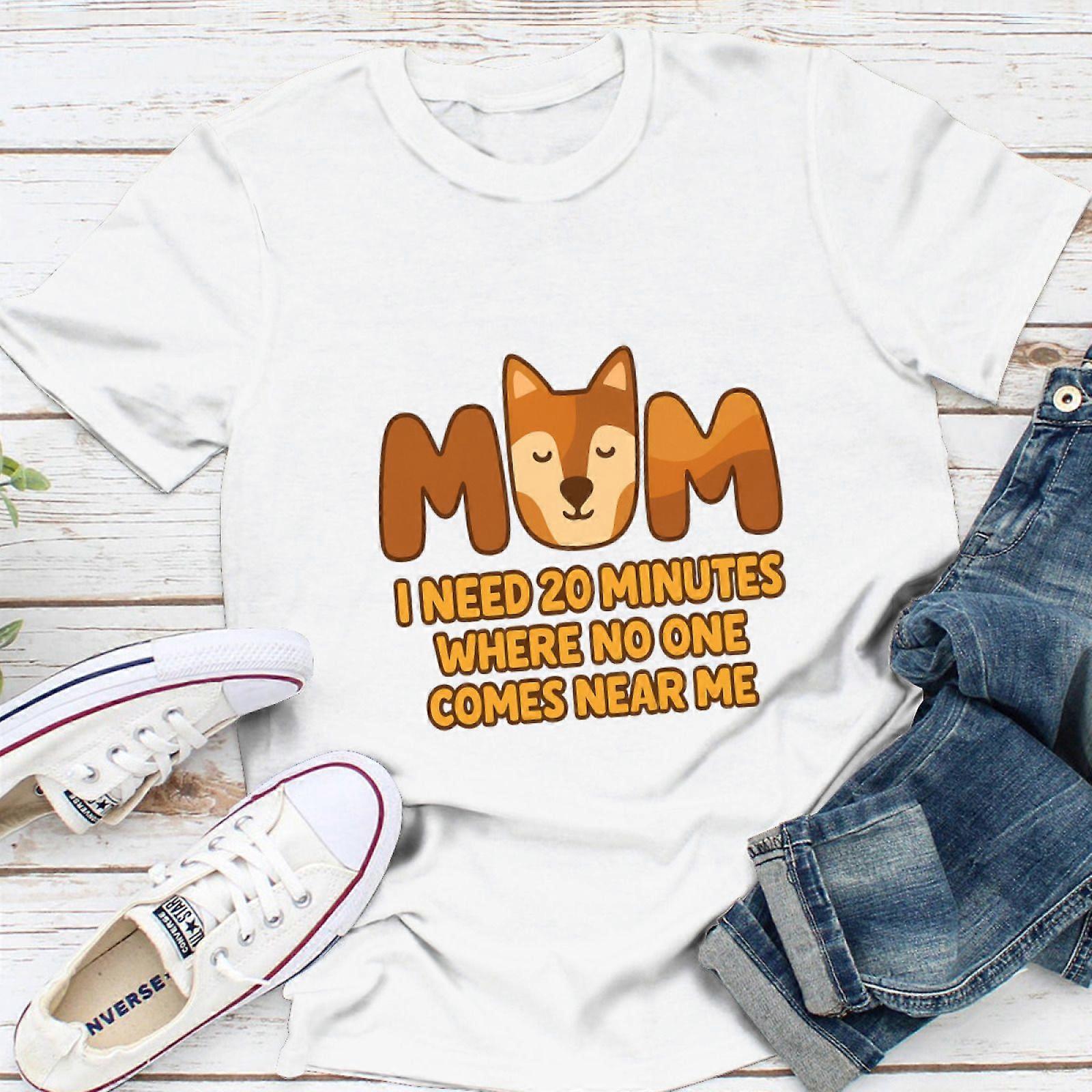 Funny Dog Mum T-Shirt Womens Mothers Day Graphic Tee I Need 20 Minutes Quote Casual Short Sleeve Cotton Top