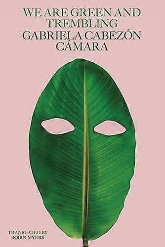 We Are Green and Trembling