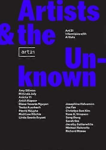 Artists Amp The Unknown Art21 Interviews With Artists by Jurrell & Lewis  Paperback