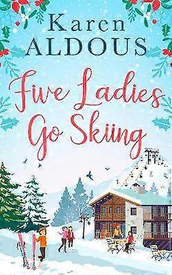 Πέντε κυρίες πηγαίνουν για σκι