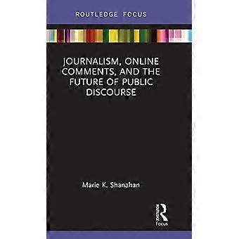 Journalistiek, online commentaar en de toekomst van het publieke discours