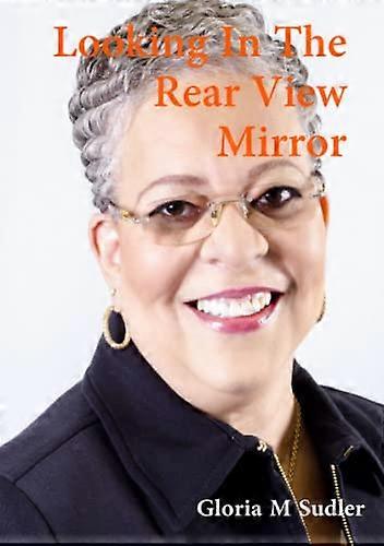 Looking in the Rearview Mirror