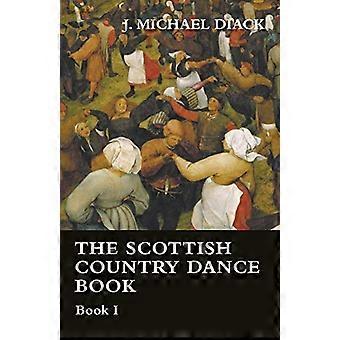 Das schottische Country-Tanzbuch - Buch I