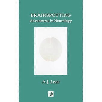 Brainspotting: Abenteuer in der Neurologie