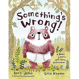 Something's Wrong!: A Bear, a Hare, and Some Underwear