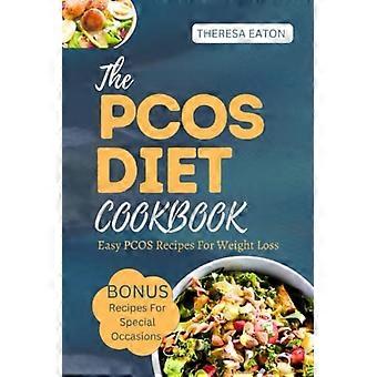 Le livre de recettes du régime SOPK : Recettes faciles pour perdre du poids