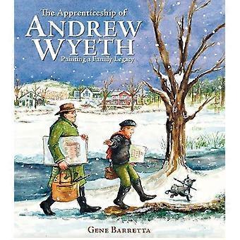 The Apprenticeship Of Andrew Wyeth Painting A Family Legacy - Gene Barretta - Hardcover - en Book - Educational strategies and policy