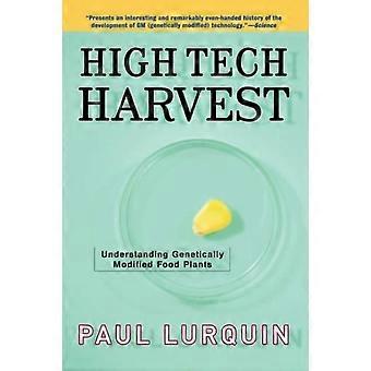 High Tech Harvest Understanding Genetically Modified Food Plants - Paul F. Lurquin - Paperback - en Book