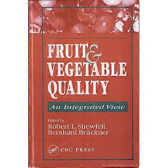 Fruit and vegetable quality an integrated view