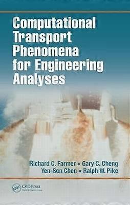 Computational Transport Phenomena for Engineering Analyses