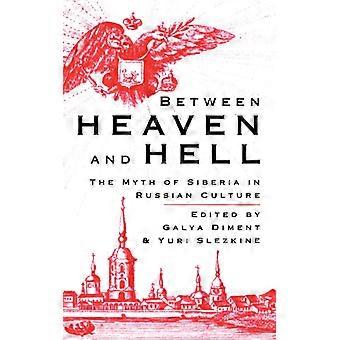 Entre o Céu e o Inferno: O Mito da Sibéria na Cultura Russa - Springer Nature B.V - Capa Dura - Livro em Inglês - História