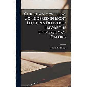 Christian Mysticism Considered In Eight Lectures Delivered Before The Univers - William Ralph 1860-1954 Inge - Hardcover - en Book