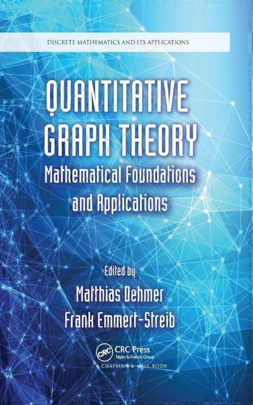 Quantitative Graph Theory Mathematical Foundations And Applications