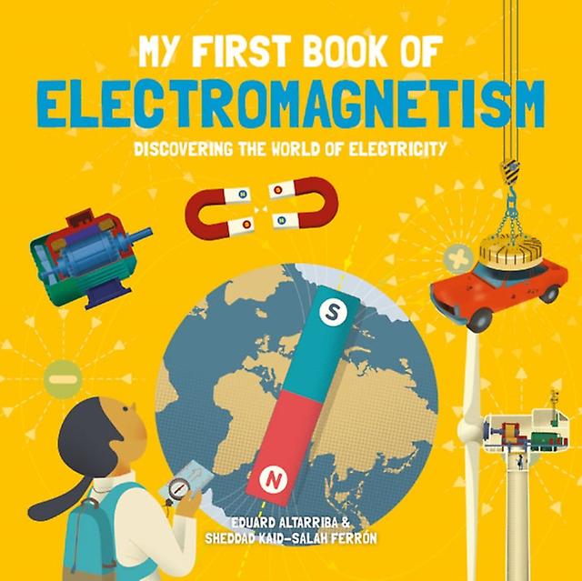 My First Book Of Electromagnetism by Sheddad KaidSalah Ferron Hardback Book