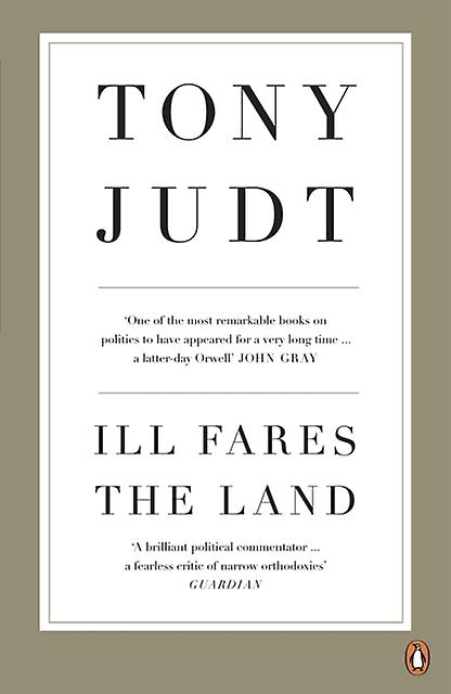 Ill Fares The Land by Professor Tony Judt Paperback Book