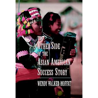 O Outro Lado da História de Sucesso dos Asiático-Americanos, de Wendy WalkerMoffat (Livro de capa dura)