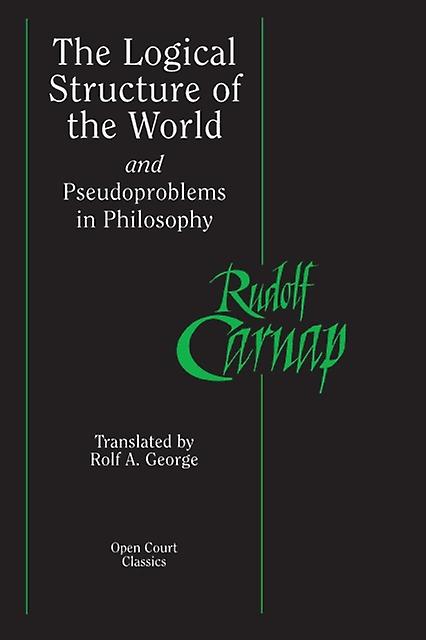 The Logical Structure Of The World And Pseudoproblems In Philosophy by Rudolf Carnap Paperback Book