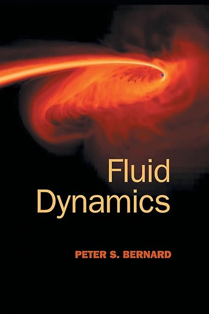 Fluid Dynamics - Peter S. Bernard - Applied mathematics - Cambridge University Press - Hardback