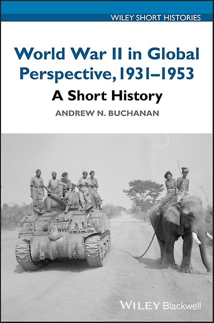 World War Ii In Global Perspective 19311953 by Andrew N. University of Vermont Buchanan Paperback