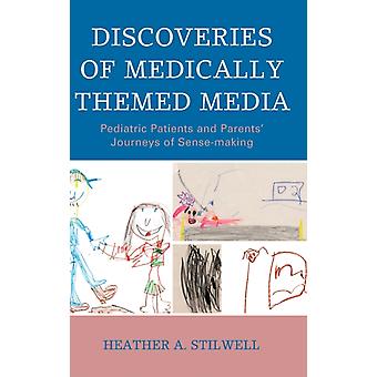 Descobertas da mídia com temática médica: as jornadas de pacientes pediátricos e seus pais - Heather A. Stilwell