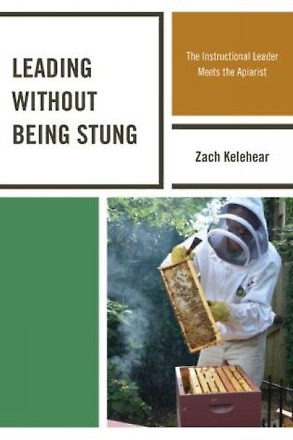 Leading Without Being Stung by Zach Kelehear Paperback Book