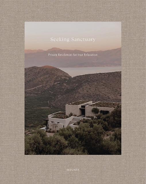 Seeking Sanctuary - Beta-Plus - Hardback - English Book - Architecture: interior design