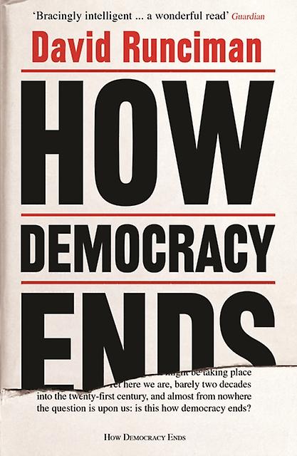 How Democracy Ends by David Runciman Paperback