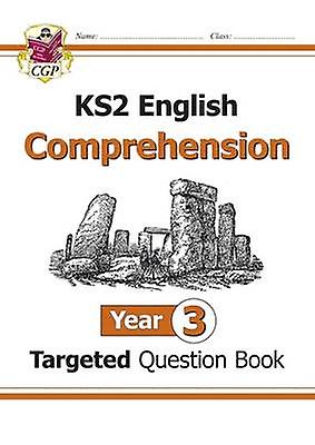 Ks2 English Year 3 Reading Comprehension Targeted Question Book Book 1 With Ans by CGP Books Paperback Book
