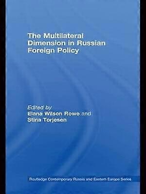 The Multilateral Dimension in Russian Foreign Policy