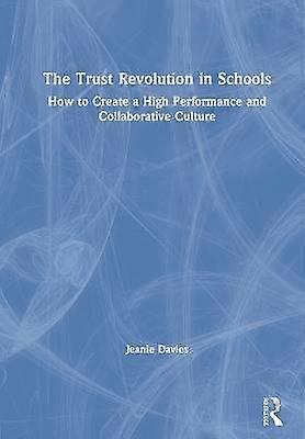 The Trust Revolution in Schools
