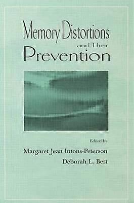 Memory Distortions and Their Prevention