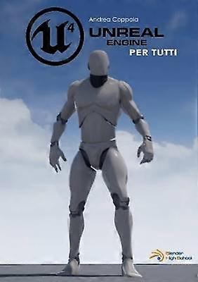 Unreal Engine 4 per tutti