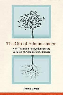 The Gift of Administration