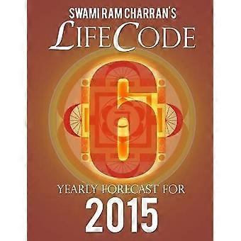 Lifecode #6 Yearly Forecast for 2015 - Kali