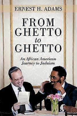 From Ghetto to Ghetto