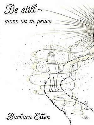 Be Still ~ Move on in Peace