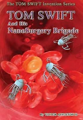 17-Tom Swift and His Nanosurgery Brigade (Hb)