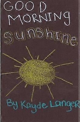 Good Morning Sunshine