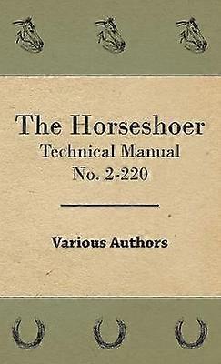 The Horseshoer  Technical Manual No 2220