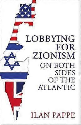 大西洋の両側でのシオニズムのためのロビー活動