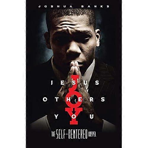 Jesus Others You: the Self-Centered Gospel