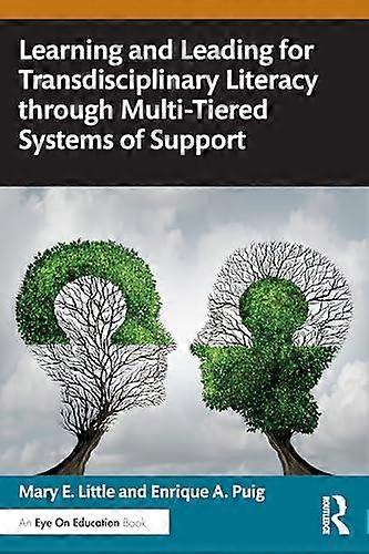 Learning And Leading For Transdisciplinary Literacy Through Multitiered Systems by Puig & Enrique A. University of Central Florida & USA Paperback