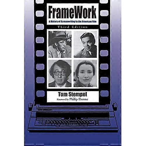 Framework: A History of Screenwriting in the American Film
