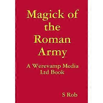 Magick Of The Roman Army - S Rob - Paperback - en Book
